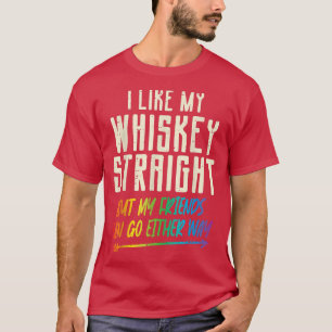 Like My Whiskey Straight Friends LGBTQ Gay Pride P T-Shirt