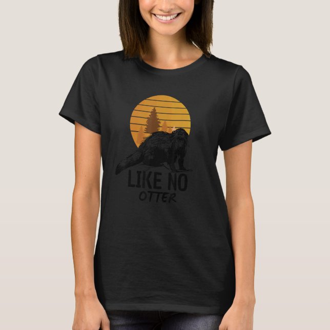 Like No Otter  Word Game  Sentence Otter T-Shirt (Front)
