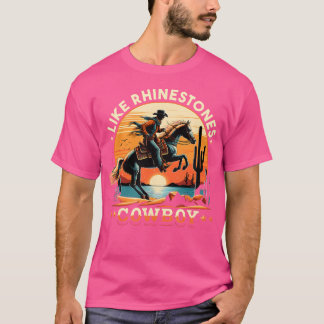 Like Rhinestones Cowboy Western Cowboy Riding Hors T-Shirt