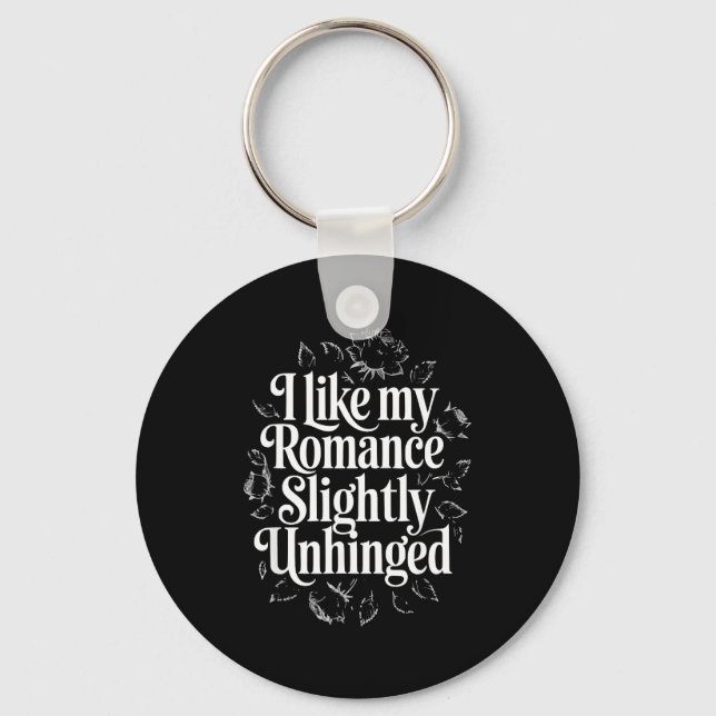 Like romance slightly unhinged funny book lover key ring (Front)
