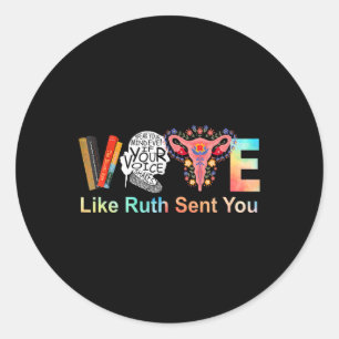 Like Ruth Sent You Feminist Lgbt  Classic Round Sticker