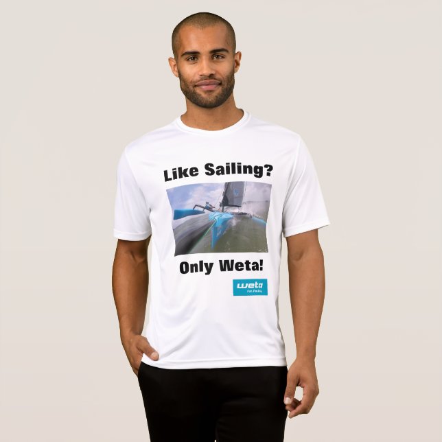 Like sailing - only Weta! T-Shirt (Front Full)