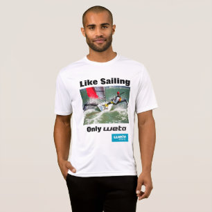 Like sailing - only Weta! T-Shirt