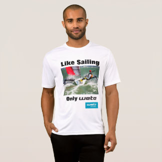 Like sailing - only Weta! T-Shirt