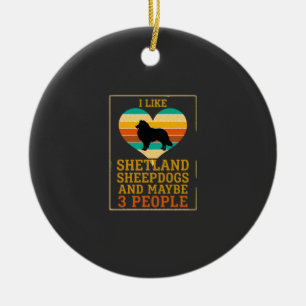 Like Shetland Sheepdogs Maybe People Dog Heart Ceramic Tree Decoration