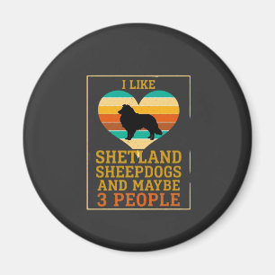 Like Shetland Sheepdogs Maybe People Dog Heart Magnet