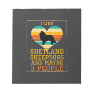 Like Shetland Sheepdogs Maybe People Dog Heart Notepad