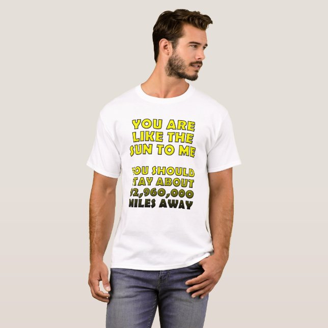 Like the Sun Funny Tshirt (Front Full)