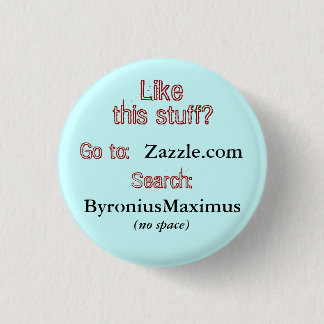 Like this stuff? 3 cm round badge