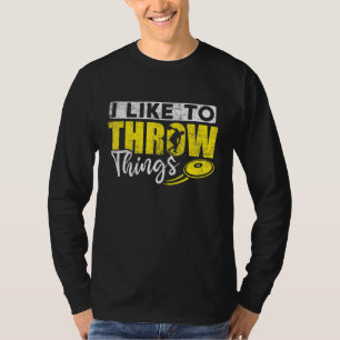 Like To Throw Things Track Field Discus Athlete T-Shirt
