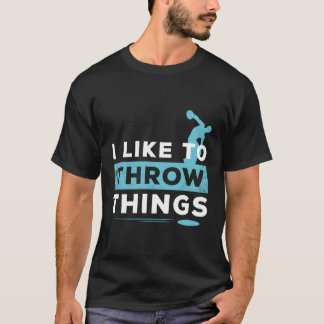 Like To Throw Things Track Field Discus Athlete T-Shirt