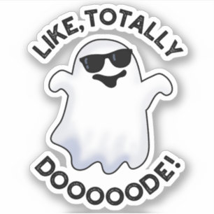 Like Totally Doode Funny Ghost Pun 