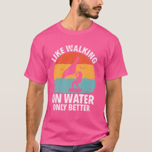 Like Walking On Water Only Better Hydrofoil Surfin T-Shirt