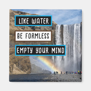 Like Water Be Formless Refrigerator Magnet