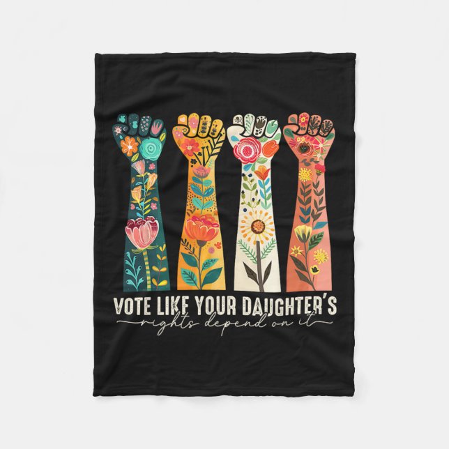 Like Your Daughter's Rights Depend On It Feminist  Fleece Blanket (Front)