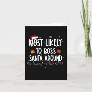 Likely To Boss Santa Around Christmas Fun Xmas Card