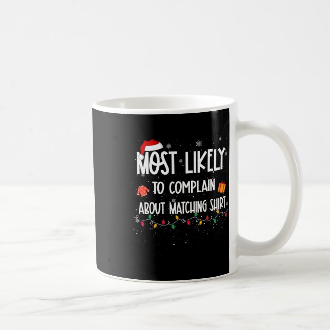 Likely To Complain About Matching Christmas Fun  Coffee Mug (Right)