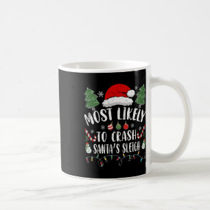 Likely To Crash Santa's Sleigh Christmas Joke 1 Coffee Mug