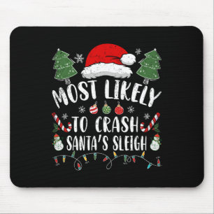 Likely To Crash Santa's Sleigh Christmas Joke 1 Mouse Pad