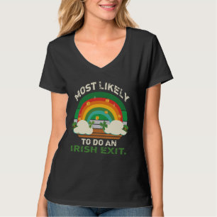 Likely To Do An Irish Exit  St Patrick Quote Irish T-Shirt