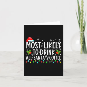 Likely To Drink All Santa's Coffee Christmas Pajam Card