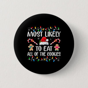 Likely To Eat All The Christmas Cookies Family Xma 6 Cm Round Badge
