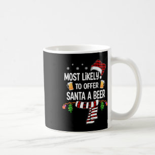 Likely To Offer Santa A Beer Fun Family Christmas  Coffee Mug