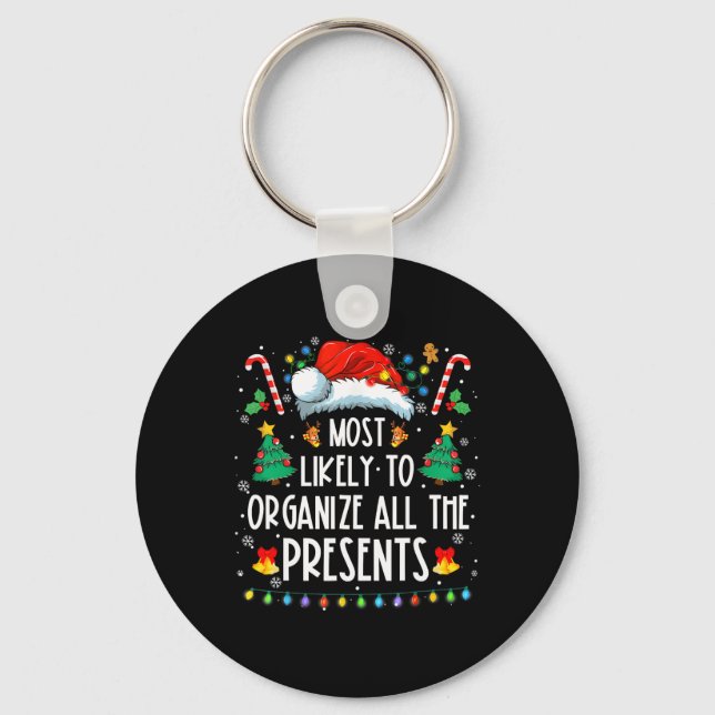 Likely To Organise All The Presents Family Christm Key Ring (Front)