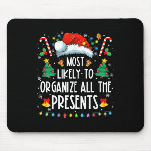 Likely To Organise All The Presents Family Christm Mouse Pad