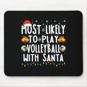 Likely To Play Volleyball With Santa Christmas Vol Mouse Pad