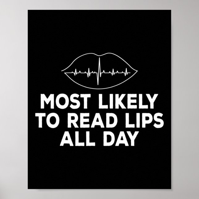 Likely To Read Lips Deaf Asl Hearing Loss Awarenes Poster (Front)