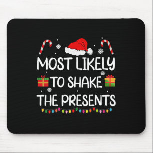 Likely To Shake The Presents Family Christmas Matc Mouse Pad