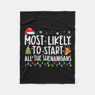 Likely To Start All The Shenanigans Family Xmas Ho Fleece Blanket