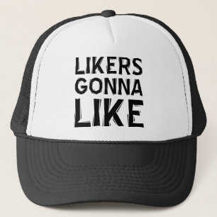 Likers Gonna Like Funny Ball Cap Trucker Hat