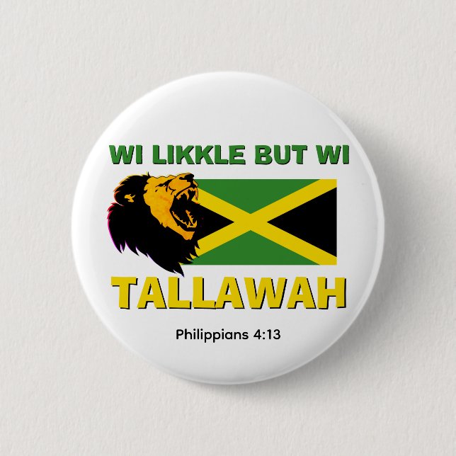LIKKLE BUT TALLAWAH Jamaican 6 Cm Round Badge (Front)