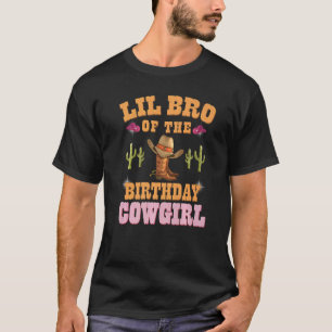 Lil Bro Of The Birthday Cowgirl Western Themed Bda T-Shirt