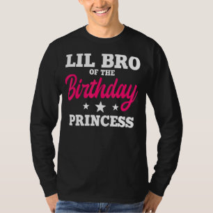 Lil Bro Of The Birthday Princess Party Bday Celebr T-Shirt