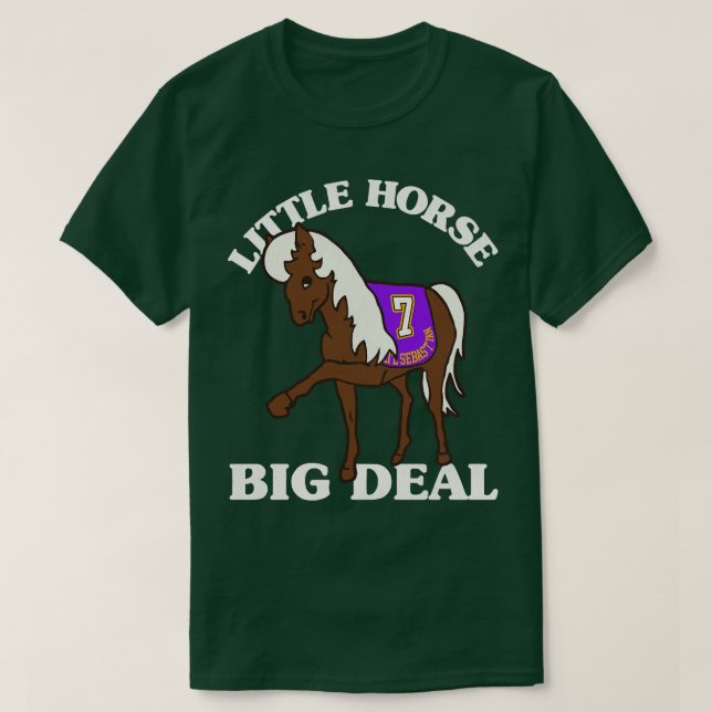 LIL SEBASTIAN LITTLE HORSE BIG DEAL T-Shirt (Design Front)