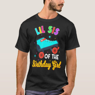 Lil Sis Of The Birthday Girl Roller Skates Skating T-Shirt