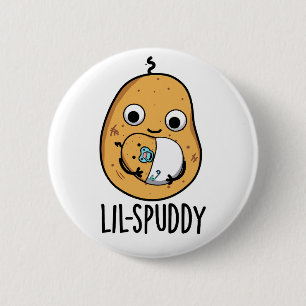 Lil Spuddy Funny Potato Pun 6 Cm Round Badge