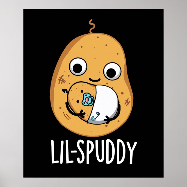 Lil Spuddy Funny Potato Pun Dark BG Poster (Front)