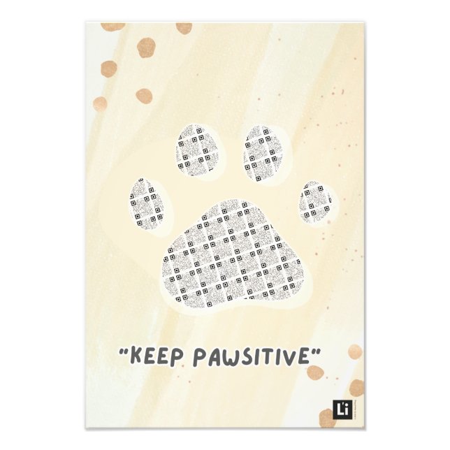 Lil'Inspirations #10 - Keep PAWsitive Photo Print (Front)