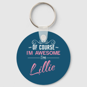 Lillie Of Course I'm Awesome I'm Lillie name Key Ring