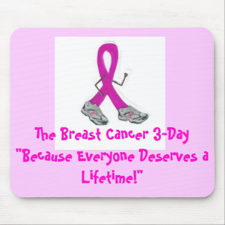 lilman2, The Breast Cancer 3-Day"Because Everyo... Mouse Pad