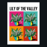 Lily of the Valley May Birth Month Flower Pop Art Poster<br><div class="desc">Embrace the beauty of May with our vibrant 'Lily of the Valley' Birth Month Flower poster. Inspired by Andy Warhol's pop art style, this poster is a stunning tribute to the essence of spring. Perfect for Mother's Day or birthdays, it's a thoughtful gift for any special woman in your life....</div>