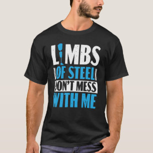 Limbs Of Steel Amputation Amputated Surgery Ampute T-Shirt