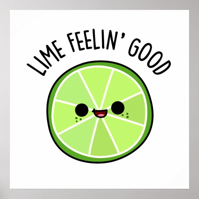 Lime Feeling Good Funny Citrus Lime Pun  Poster (Front)
