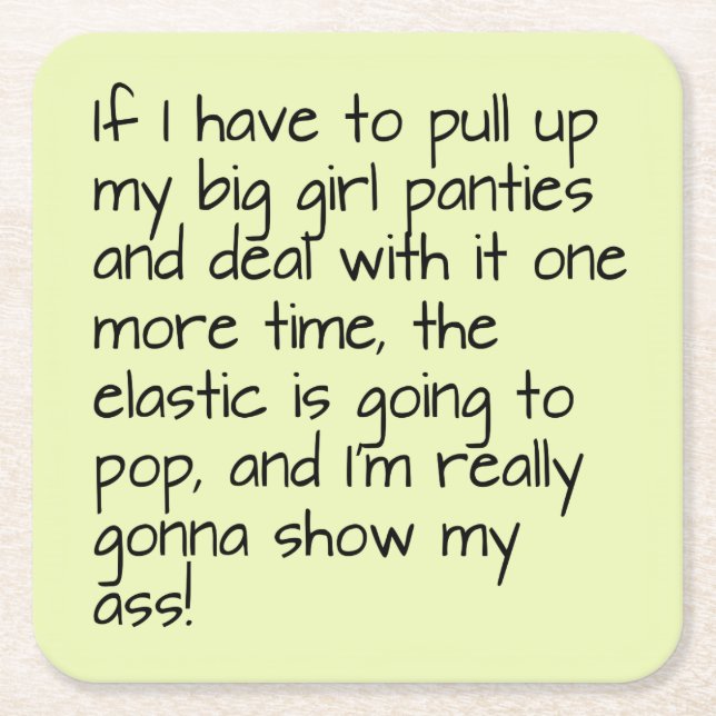 Lime Green Put Big Girl Panties Words Entertaining Square Paper Coaster (Front)