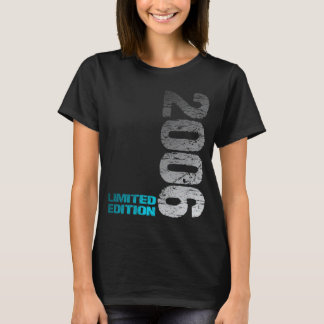 Limited Edition 2006 17th Birthday born 2006  1 T-Shirt