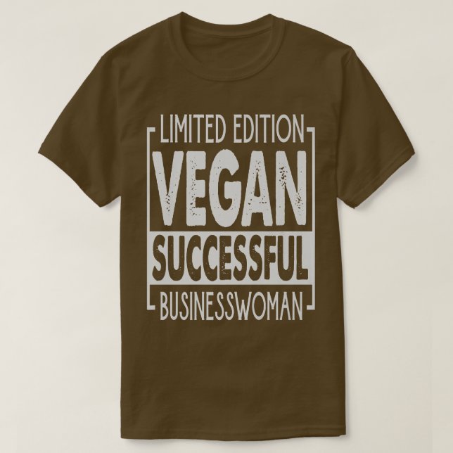Limited Edition Vegan Successful Businesswoman - E T-Shirt (Design Front)